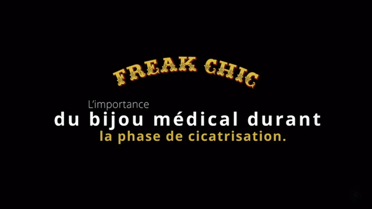 Vidéo — L'importance du bijou médical pendant la cicatrisation